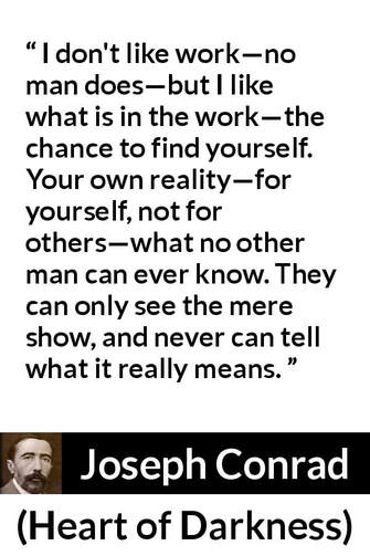 Quote from Heart of Darkness by Joseph Conrad