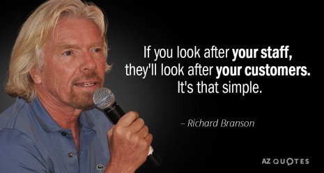 Quote picture of Richard Branson saying "If you look after your staff, they'll look after your customers. It's that simple."