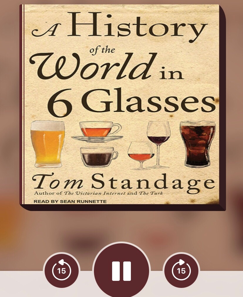 The cover of the audiobook version of Tom Standage's "A History of the World in 6 Glasses"